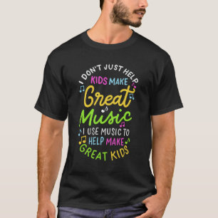 Muziekleraar - Help kinderen met het maken van muz T-shirt