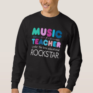 Muziekleraar Ich Bevorge Den Term Education Rocks Trui
