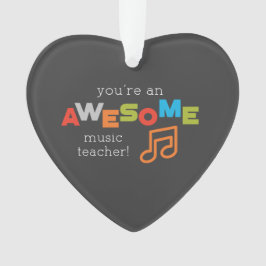 Muzieklerarenappreciatiedag, Geweldige Ornament