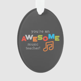 Muzieklerarenappreciatiedag, Geweldige Ornament