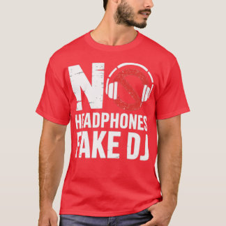 Muziekliefhebber, producer DJ Funny No Headphones  T-shirt