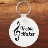 Muziekmakelaar Treble Maker Humor Sleutelhanger (Voorkant)