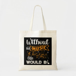 Muzikaanse Muzieknoten zonder muziek zouden leven Tote Bag