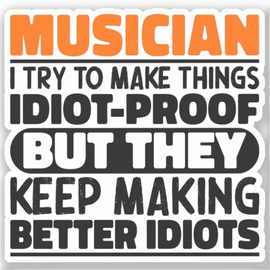 Muzikant Ik probeer dingen grappig te maken Quote  Sticker (Voorkant)