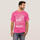 Muzikant trompet - Als ik kijk stil is het omdat T-shirt (Voorkant volledig)