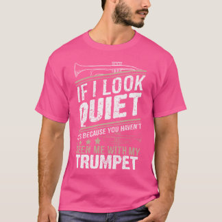 Muzikant trompet - Als ik kijk stil is het omdat T-shirt