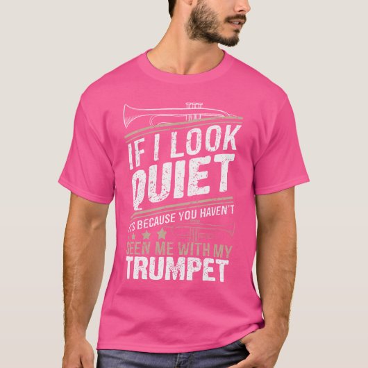 Muzikant trompet - Als ik kijk stil is het omdat T-shirt (Voorkant)