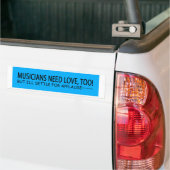 Muzikanten hebben liefde nodig bumpersticker (Op Truck)