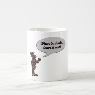 Muzikantenmaxime “Twijfel je? Laat het dan weg!” Koffiemok