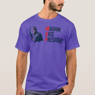 MVP Kamala Madam Vice IV T-shirt