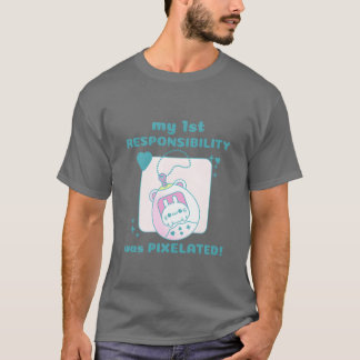 my 1st Responsibility was Pielated Rabbit Gamer fu T-shirt