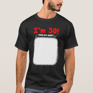 My 30Th Birthday Sign My Funny Birthday Men Women T-shirt