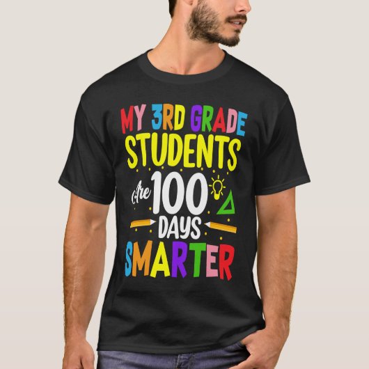 My 3rd Grade Students Are 100 Days Smarter 100 Day T-shirt (Voorkant)