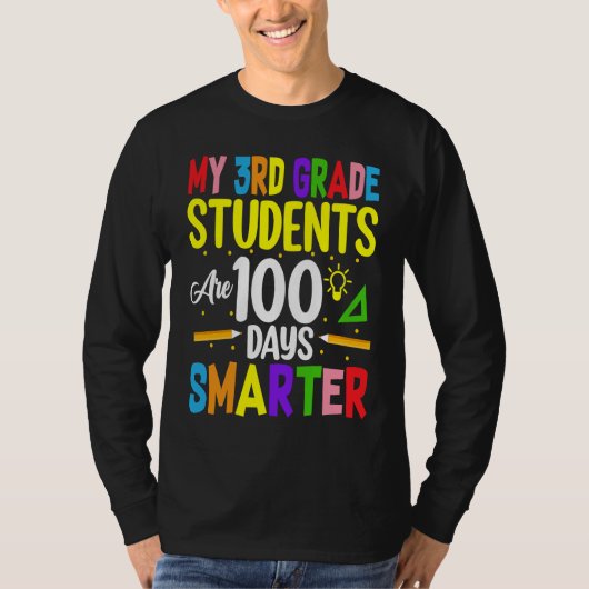 My 3rd Grade Students Are 100 Days Smarter 100 Day T-shirt (Voorkant)
