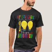 My 5th Grade Students Are 100 Days Brighter Teache T-shirt (Voorkant)
