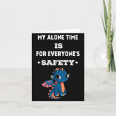 My Alone Time Is For Everyone's Safety, Funny Drag Kaart (Voorkant)