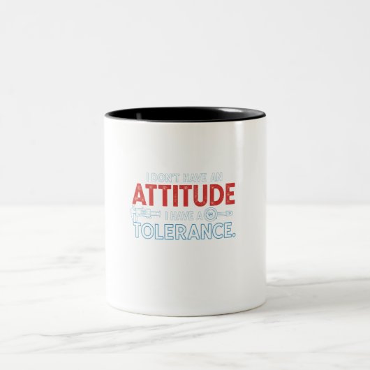 My Attitude Depends On Your Tolerance Tweekleurige Koffiemok (Center)