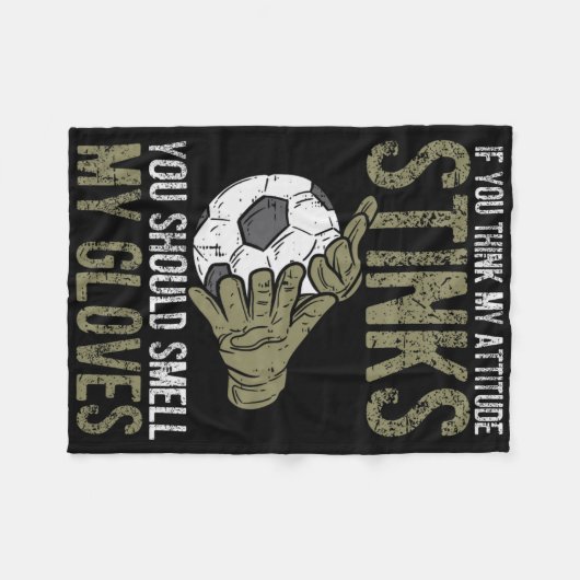 My Attitude Stinks Gloves Soccer Football Goalie G Fleece Deken (Voorkant (Horizontaal))