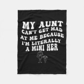 My Aunt Can't Get Mad At Me Because I'm Literally  Fleece Deken (Voorkant)