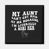 My Aunt Can't Get Mad At Me Because I'm Literally  Magneet (Voorkant)