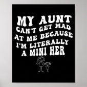My Aunt Can't Get Mad At Me Because I'm Literally  Poster (Voorkant)