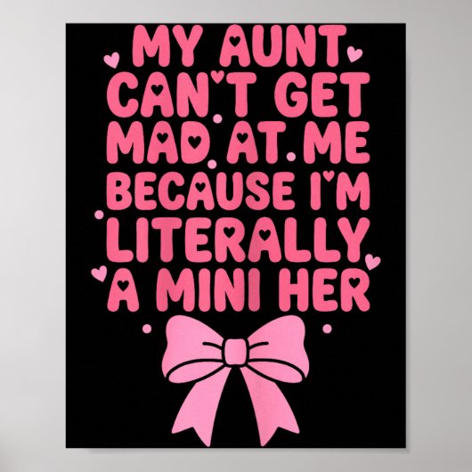My Aunt Cant Get Mad At Me I'm A Mini Her Funny Ni Poster (Voorkant)