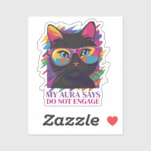 My Aura Says Sticker
