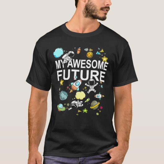 My Awesome Future Astronaut Space Travel Rocket Sh T-shirt (Voorkant)