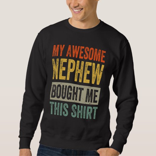 My Awesome Nephew Bought Me This Shirt - Funny Unc (Voorkant)