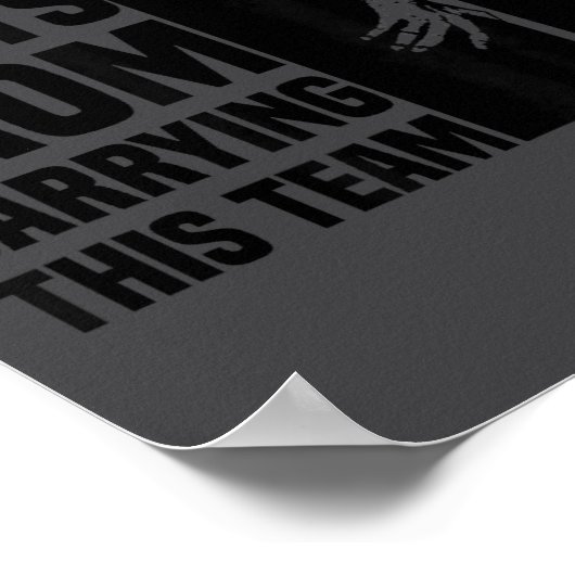 My Back Hurts From Carrying This Team Funny Humor Poster (Hoek)