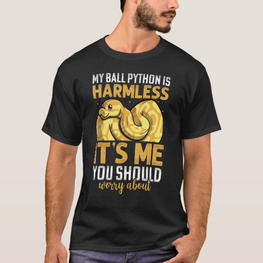 My Ball Python Is Harmless Snake Men Women T-shirt (Voorkant)