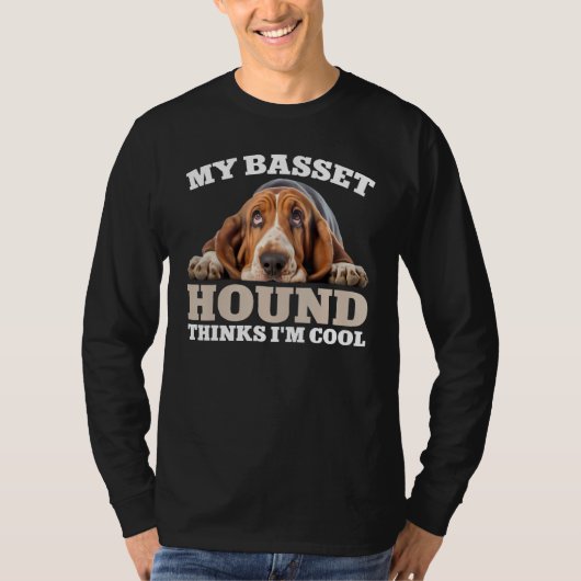 My Basset Hound thinks I m cool dog T-shirt (Voorkant)