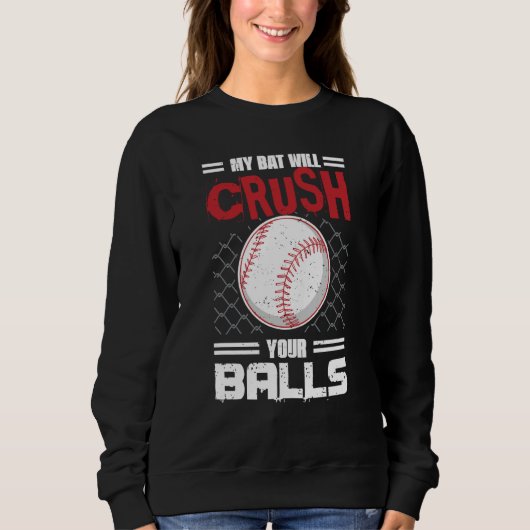 My Bat Will Crush Your Balls Baseball Bat For Men  Trui (Voorkant)