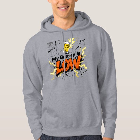 "My Battery Is LOW" Graffiti Crackle Text Graphic Hoodie (Voorkant)