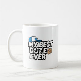 My Best Dude Ever Mug Koffiemok