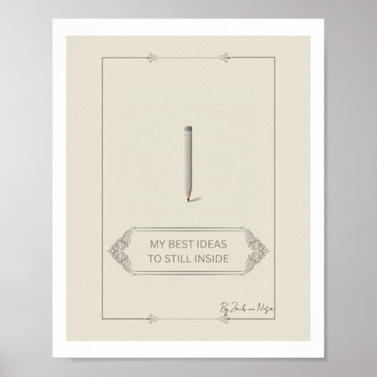 My Best Ideas Are Still Inside Poster (Voorkant)