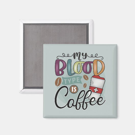 My Blood Type is Coffee Magneet (Voorkant / Achterkant)
