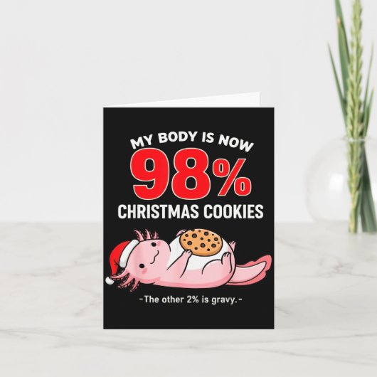 My Body Is 98% Christmas Cookies Funny Axolotl Paj Kaart (Voorkant)