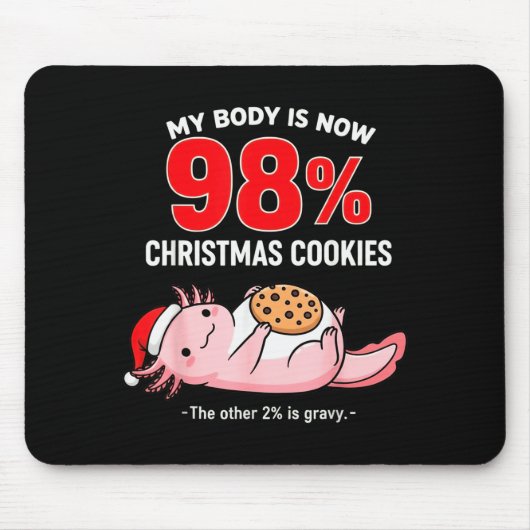 My Body Is 98% Christmas Cookies Funny Axolotl Paj Muismat (Voorkant)