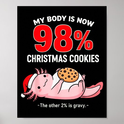 My Body Is 98% Christmas Cookies Funny Axolotl Paj Poster (Voorkant)