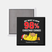 My Body Is 98% Christmas Cookies Funny Duck Pajama Magneet (Voorkant / Achterkant)
