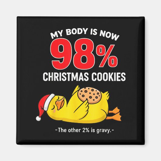 My Body Is 98% Christmas Cookies Funny Duck Pajama Magneet (Voorkant)