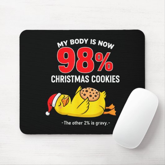 My Body Is 98% Christmas Cookies Funny Duck Pajama Muismat (Met muis)