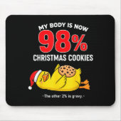 My Body Is 98% Christmas Cookies Funny Duck Pajama Muismat (Voorkant)