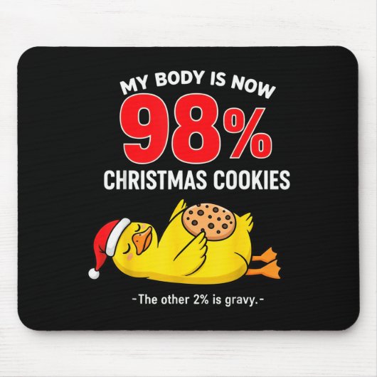 My Body Is 98% Christmas Cookies Funny Duck Pajama Muismat (Voorkant)