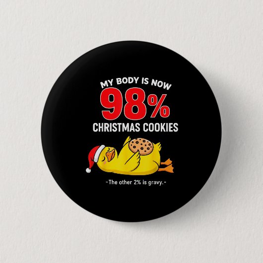 My Body Is 98% Christmas Cookies Funny Duck Pajama Ronde Button 5,7 Cm (Voorkant)