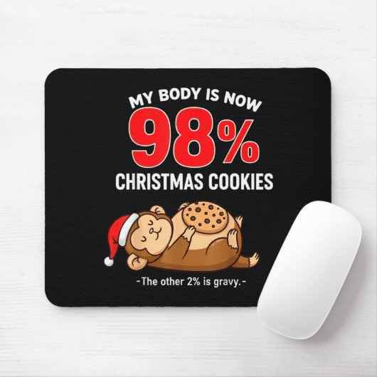 My Body Is 98% Christmas Cookies Funny Monkey Paja Muismat (Met muis)