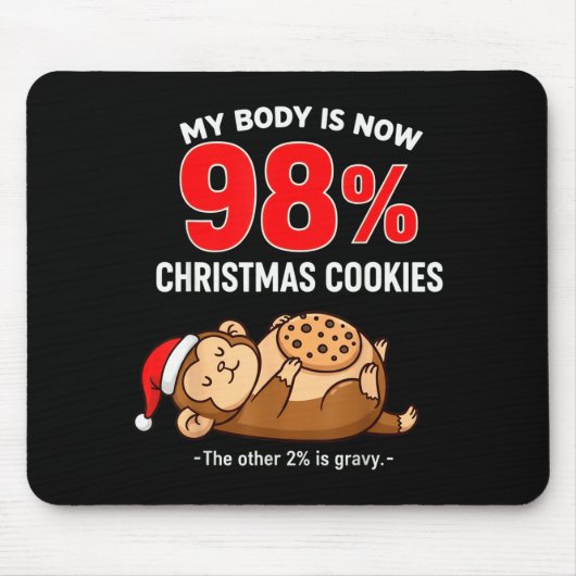 My Body Is 98% Christmas Cookies Funny Monkey Paja Muismat (Voorkant)