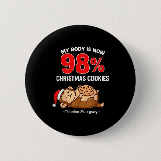 My Body Is 98% Christmas Cookies Funny Monkey Paja Ronde Button 5,7 Cm (Voorkant)