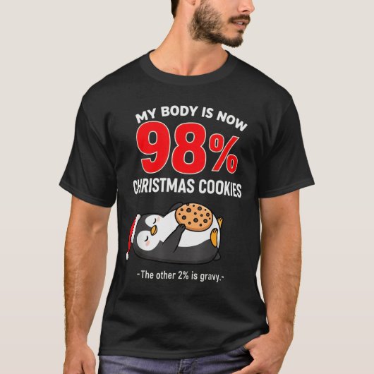 My Body Is 98% Christmas Cookies Funny Penguin Paj T-shirt (Voorkant)